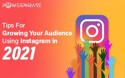 Tips For Growing Your Audience Using Instagram in 2021