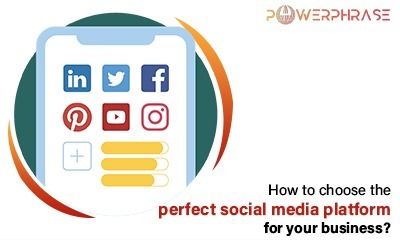 How to choose the perfect social media platform for your business?