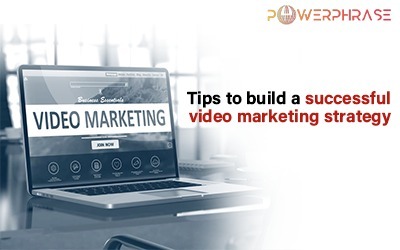 Tips To Build A Successful Video Marketing Strategy